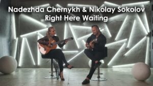Nadezhda Chernykh & Nikolay Sokolov - Right Here Waiting